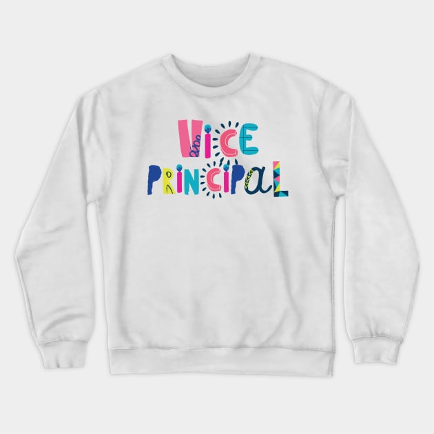 Cute Vice Principal Gift Idea Back to School Crewneck Sweatshirt by BetterManufaktur